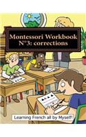 Montessori Workbook N°3: corrections: Dictation, grammar, sentence analysis and conjugation