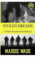 Stolen Dreams: Stolen Dreams Fortis Security Series