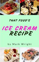 Ice Cream Recipe Book: 50 Delicious of Ice Cream