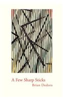 A Few Sharp Sticks (Trade Paper)