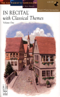 In Recital(r) with Classical Themes, Vol 1 Bk 4: (1 The Fjh Pianist's Curriculum)