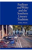 Faulkner and Welty and the Southern Literary Tradition