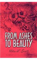 From Ashes to Beauty