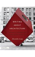Writing about Architecture: Mastering the Language of Buildings and Cities
