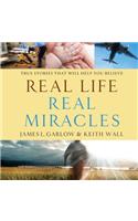 Real Life, Real Miracles