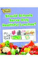 Should Schools Serve Only Healthful Lunches?