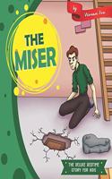 The Miser: (39 The Deluxe Bedtime Story for Kids)