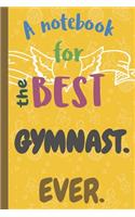 A Notebook for the Best GYMNAST Ever.