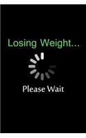 Losing Weight Please Wait