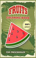 Fruits Coloring Book for preschoolers: A Coloring Book of Seasonal Fruits (8.5&#8242;x 11&#8242;) 40 High-quality Illustration