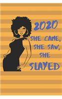 She Came, She Saw, She Slayed 2020