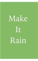 Make It Rain