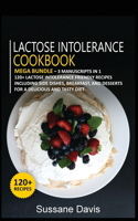 Lactose Intolerance Cookbook: MEGA BUNDLE - 3 Manuscripts in 1 - 120+ Lactose intolerance - friendly recipes including Pizza, Salad, and Casseroles for a delicious and tasty diet