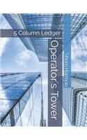 Operator's Tower: 5 Column Ledger(11 Echelon Quadrant)