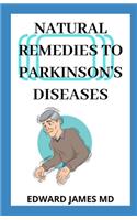 Natural Remedies to Parkinson's Diseases