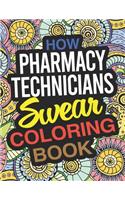 How Pharmacy Technicians Swear Coloring Book