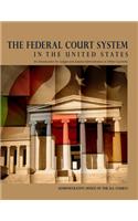 The Federal Court System in The United States: An Introduction for Judges and Judicial Administrators in Other Countries
