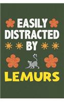 Easily Distracted By Lemurs: Lemurs Lovers Funny Gifts Dot Grid Journal Notebook 6x9 120 Pages