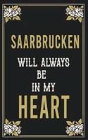 Saarbrucken Will Always Be In My Heart: Lined Writing Notebook Journal For people from Saarbrucken, 120 Pages, (6x9), Simple Freen Flower With Black Text ... Women, School Teacher, mom, wi