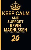 Keep Calm And Support Kevin Magnussen: Formula 1 Notebook Journal 6X9 Great Gift Idea For Birthday or Christmas For True F1 Fan