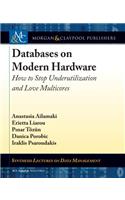 Databases on Modern Hardware