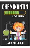 Chemikantin Loading... Azubi Notizbuch: 120 Seiten Liniert im Format A5 (6x9 Zoll) mit Soft Cover Glänzend.