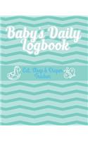 Baby's Daily Logbook: Mint Green Baby Tracker For Newborns Or Toddler Brestfeeding Journal, Eat Sleep Diaper Change Log Daily Schedule Baby Health Notebook For Mom & Nann
