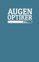 Augenoptiker lädt: Notizen - gepunktet, liniertes Notizbuch - für Notizen, Erinnerungen, Daten - Notizbuch für Augenoptik in Ausbildung