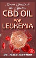 Basic Guide to the Effective CBD Oil for Leukemia