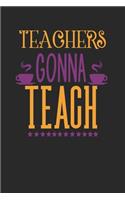 Teachers Gonna Teach
