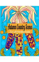 Autumn Country Scenes For Left-Handed People: Adult Coloring Book For Hours of Stress Relief