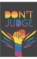 Don't Judge: 2 Year Undated Weekly Planner For LGBT Supporters