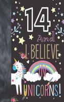 14 And I Believe In Unicorns: Unicorn Gift For Girls 14 Years Old - A Writing Journal To Doodle And Write In - Blank Lined Journaling Diary For Kids