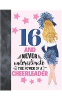 16 And Never Underestimate The Power Of A Cheerleader