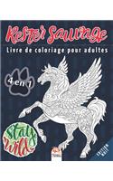 Rester sauvage - 4 en 1 - Edition Nuit: Livre de Coloriage pour Adultes (Mandalas) - 4 livres en 1 - Anti-stress