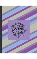 Oh it's wine o'clock Wine Tasting Journal: Wine Tasting Journal to Record your tasting note and learn by doing