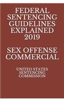 Federal Sentencing Guidelines Explained 2019 Sex Offense Commercial