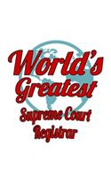 World's Greatest Supreme Court Registrar