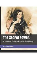The Secret Power.: A romance takes place in a hidden city.