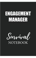 Engagement Manager Survival Notebook: Small Undated Weekly Planner for Work and Personal Everyday Use Habit Tracker Password Logbook Music Review Playlist Diary Journal