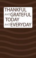 Thankful and grateful today and everyday