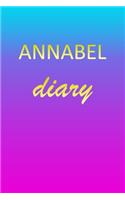 Annabel: Journal Diary - Personalized First Name Personal Writing - Letter A Blue Purple Pink Gold Effect Cover - Daily Diaries for Journalists & Writers - J