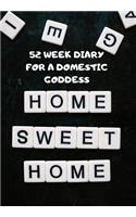 52 Week Diary for a Domestic Goddess: Scrabble Tiles That Spell Out Home Sweet Home for the Capable Woman Who Loves to Look After Her Home