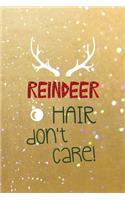 Reindeer Hair Don't Care