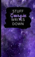 Stuff Georgie Writes Down: Personalized Journal / Notebook (6 x 9 inch) with 110 wide ruled pages inside [Purple Cosmos]