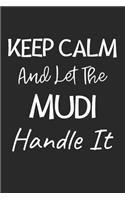 Keep Calm And Let The Mudi Handle It: Lined Journal, 120 Pages, 6 x 9, Mudi Dog Owner Gift Idea, Black Matte Finish (Keep Calm And Let The Mudi Handle It Journal)