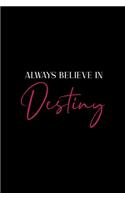 Always Believe In Destiny