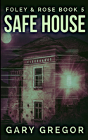 Safe House: Large Print Edition