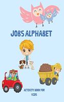 Jobs Alphabet Activity Book for Kids
