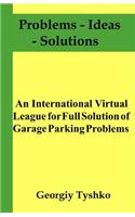 An International Virtual League for Full Solution of Garage Parking Problems